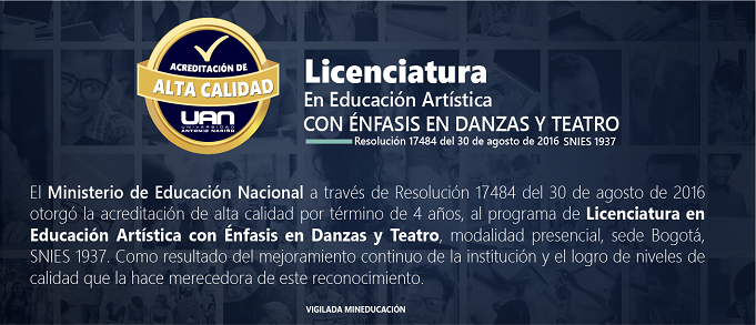 AcreditacionAltaCalidadLicenciaturaEducacionArtisticaEnfasisDanzaTeatro2016